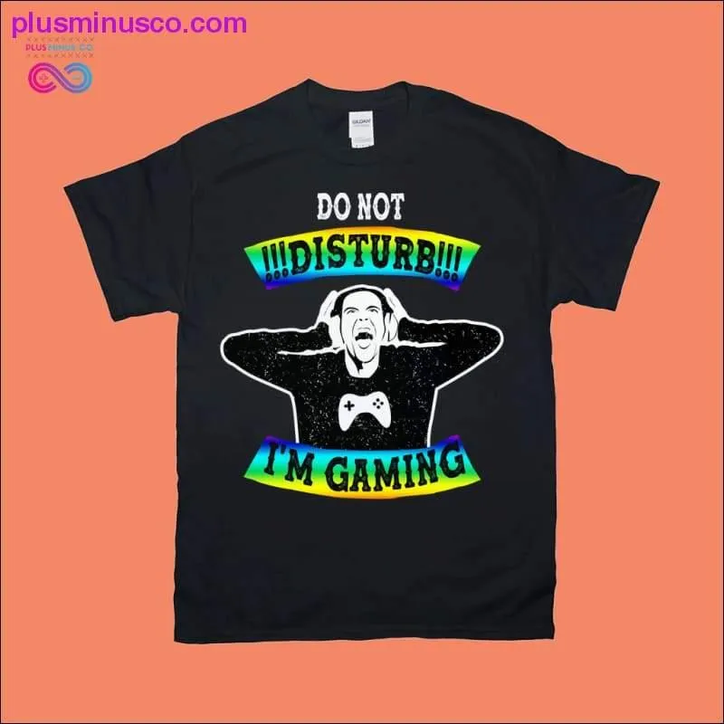 Gaming Shirts - Do Not Disturb Design