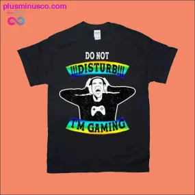 Gaming Shirts - Do Not Disturb Design